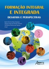 Formação Integral e Integrada: Desafios e Perspectivas