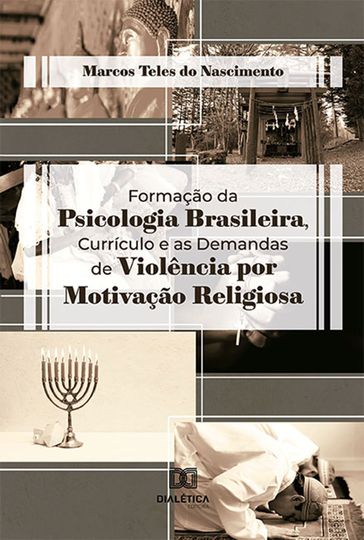 Formação da Psicologia Brasileira, Currículo e as Demandas de Violência por Motivação Religiosa - Marcos Teles do Nascimento