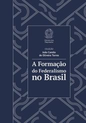 A Formação do Federalismo no Brasil