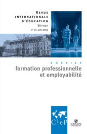 Formation professionnelle et employabilité - Revue internationale d éducation Sèvres 71 - Ebook