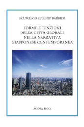 Forme e funzioni della città globale nella narrativa giapponese contemporanea