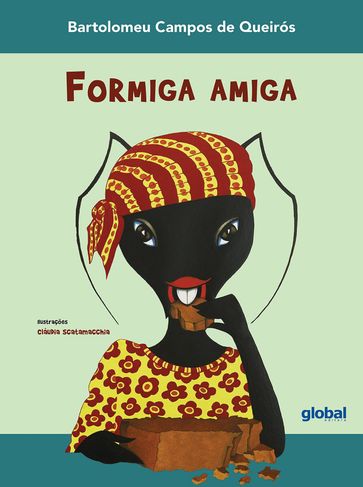 Formiga Amiga - Bartolomeu Campos de Queirós - Claudia Scatamacchia