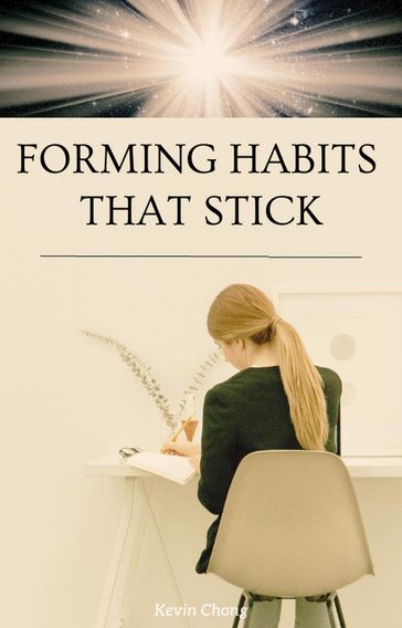 Forming Habits That Stick - Kevin Chong