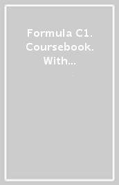 Formula C1. Coursebook. With key. Per le Scuole superiori. Con e-book. Con espansione online