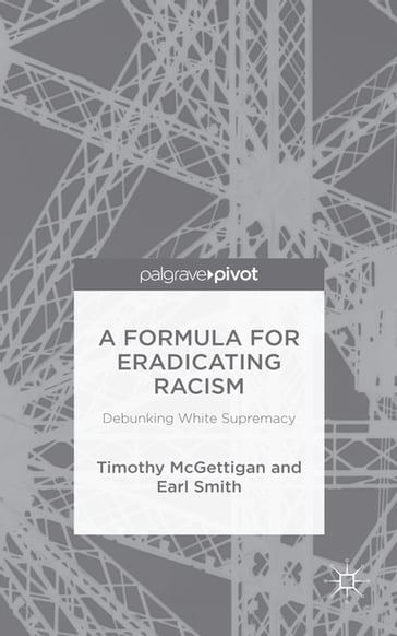 A Formula for Eradicating Racism - Earl Smith - Timothy McGettigan