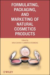 Formulating, Packaging, and Marketing of Natural Cosmetic Products