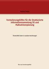 Formulierungshilfen für die Strukturierte Informationssammlung SIS und Maßnahmenplanung