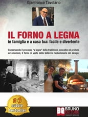 Il Forno A Legna - In Famiglia e A Casa Tua: Facile e Divertente