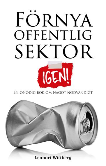 Fornya offentlig sektor - igen! - Lennart Wittberg