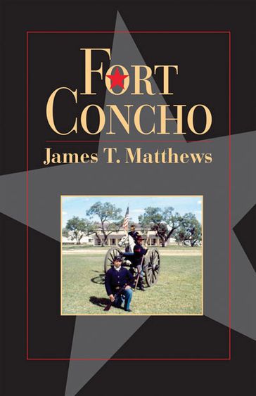 Fort Concho - James T. Matthews