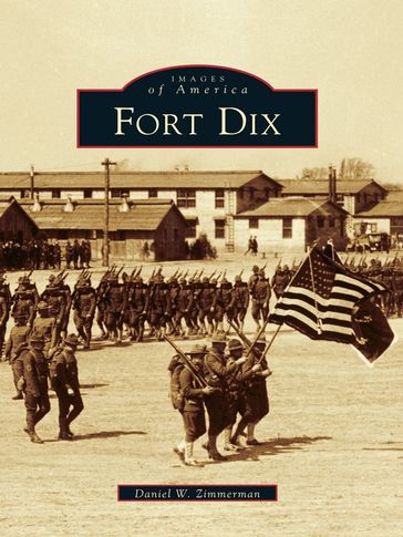 Fort Dix - Daniel W. Zimmerman