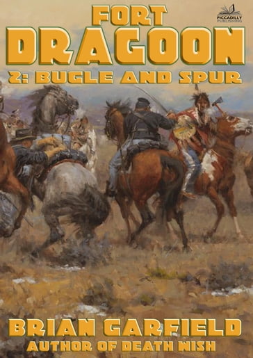 Fort Dragoon 2: Bugle and Spur - Brian Garfield