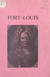 Fort-Louis, monographie d un petit village ou le destin d une ville de Louis XIV (5). Lexique des noms propres