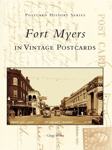 Fort Myers in Vintage Postcards - Gregg Turner