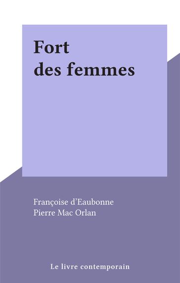 Fort des femmes - Françoise D