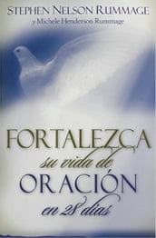 Fortalezca su vida de oración en 28 dias