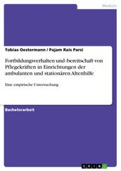 Fortbildungsverhalten und -bereitschaft von Pflegekräften in Einrichtungen der ambulanten und stationären Altenhilfe