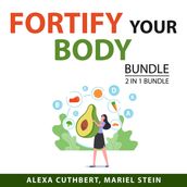 Fortify Your Body Bundle, 2 in 1 Bundle