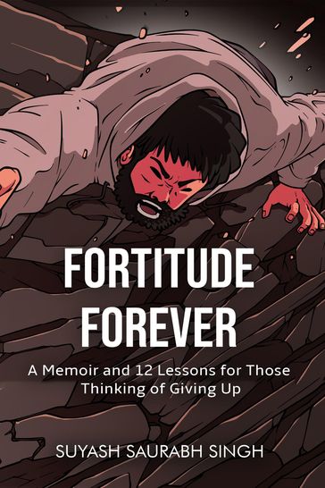 Fortitude Forever - Suyash Saurabh Singh