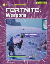 Fortnite: Weapons