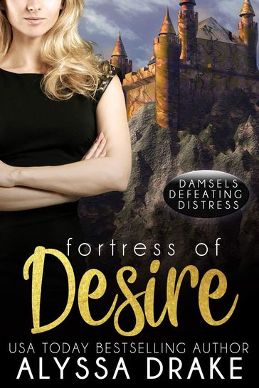 Fortress of Desire - Alyssa Drake