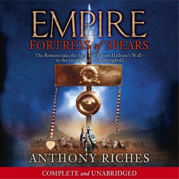 Fortress of Spears: Empire III - Anthony Riches