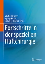 Fortschritte in der speziellen Hüftchirurgie