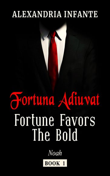 Fortuna Adiuvat - Alexandria Infante