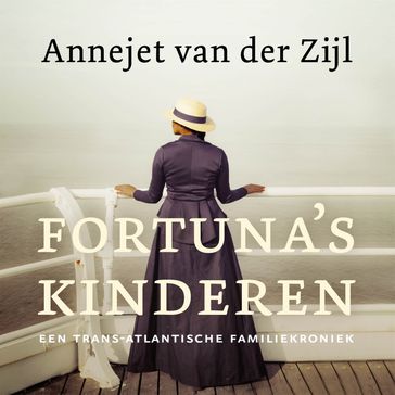 Fortuna's kinderen - Annejet Van der Zijl