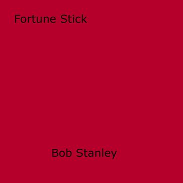 Fortune Stick - Bob Stanley