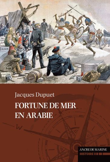 Fortune de mer en Arabie - Jacques Dupuet