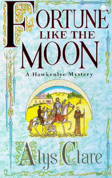 Fortune like the Moon - Alys Clare - Elizabeth Harris