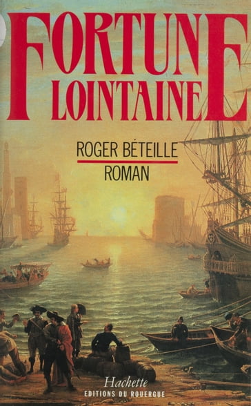 Fortune lointaine - Roger Béteille