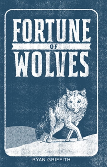 Fortune of Wolves - Ryan Griffith