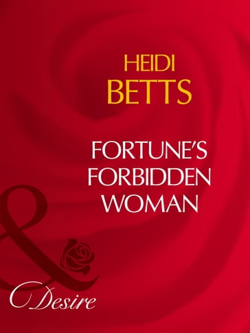 Fortune's Forbidden Woman (Mills & Boon Desire) - Heidi Betts