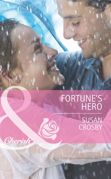 Fortune's Hero (Mills & Boon Cherish) (The Fortunes of Texas: Whirlwind Romance, Book 4) - Susan Crosby