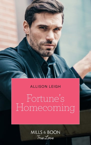 Fortune's Homecoming (Mills & Boon True Love) (The Fortunes of Texas: The Rulebreakers, Book 6) - Allison Leigh