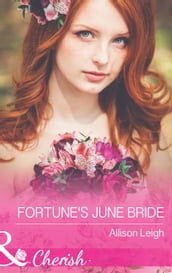 Fortune s June Bride (The Fortunes of Texas: Cowboy Country, Book 6) (Mills & Boon Cherish)