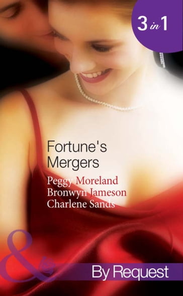 Fortune's Mergers: Merger of Fortunes (Dakota Fortunes) / Back in Fortune's Bed (Dakota Fortunes) / Fortune's Vengeful Groom (Dakota Fortunes) (Mills & Boon By Request) - Peggy Moreland - Bronwyn Jameson - Charlene Sands