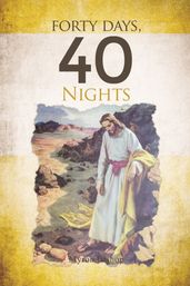 Forty Days, 40 Nights