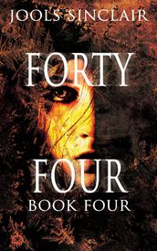 Forty-Four Book Four