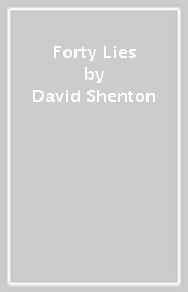 Forty Lies