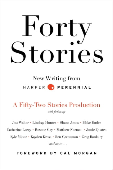 Forty Stories - Harper Perennial