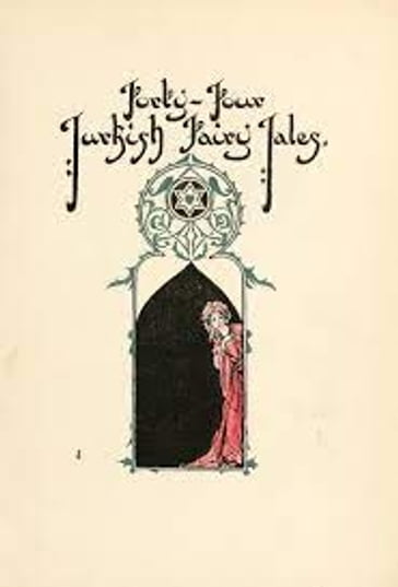 Forty-four Turkish fairy tales 1862 - Ignacz Kunos