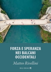 Forza e speranza nei Balcani occidentali