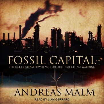 Fossil Capital - Andreas Malm