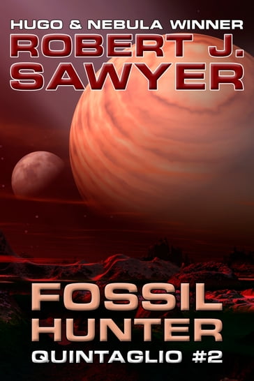 Fossil Hunter - Robert J. Sawyer