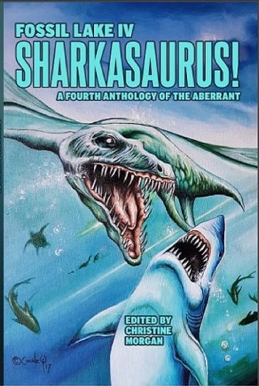 Fossil Lake IV: Sharkasaurus! - Christine Morgan