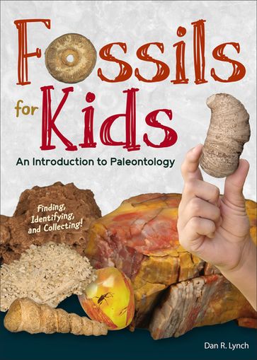 Fossils for Kids - Dan R. Lynch