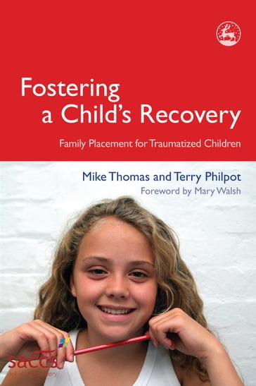 Fostering a Child's Recovery - Mike Thomas - Terry Philpot